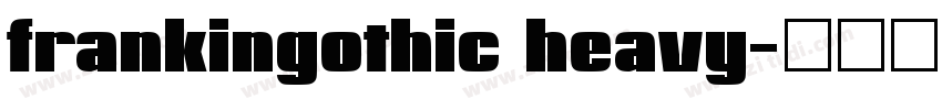 frankingothic heavy字体转换 frankingothic heavy字体转换